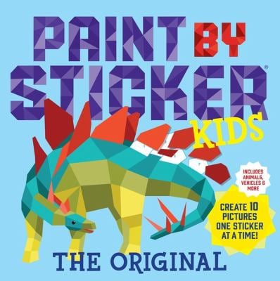 Paint by Sticker Kids, the Original : Create 10 Pictures One Sticker at a Time! (Kids Activity Book, Sticker Art, No Mess Activity, Keep Kids Busy)