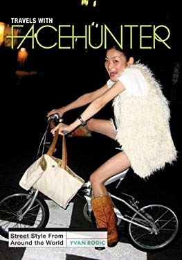 Travels with Face Hunter : Street Style from Around the World