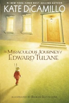 The Miraculous Journey of Edward Tulane : (a Heartwarming Tale of a China Rabbit's Quest for Love and Belonging - Middle-Grade Chapter Book for Kids A