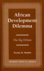 African Development: The Big Debate - Muriithi, Samuel M.