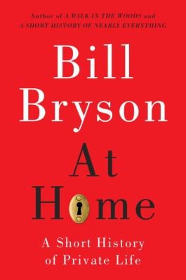 At Home : A Short History of Private Life