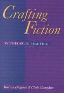 Crafting Fiction : In Theory, in Practice book by Marvin Diogenes ...