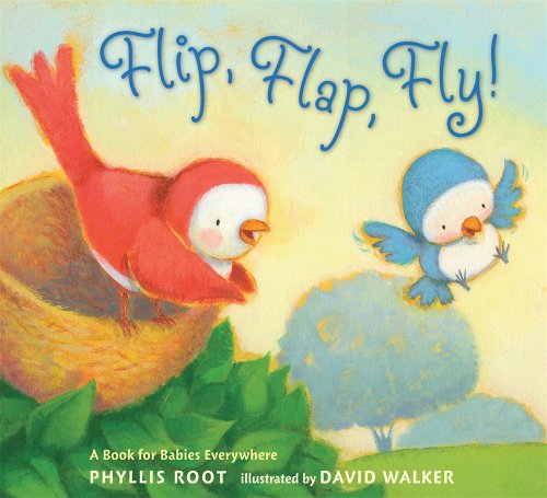 Flip, Flap, Fly! : A Book for Babies Everywhere