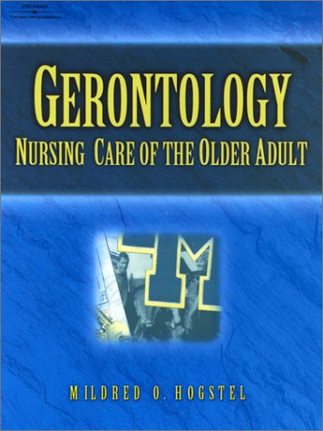Gerontology : Nursing Care of the Older Adult