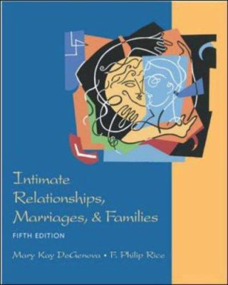 Intimate Relationships, Marriages, and Families book by F. Philip Rice ...