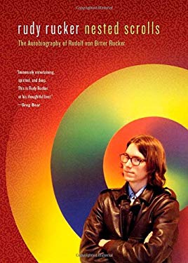 Nested Scrolls : The Autobiography of Rudolf Von Bitter Rucker