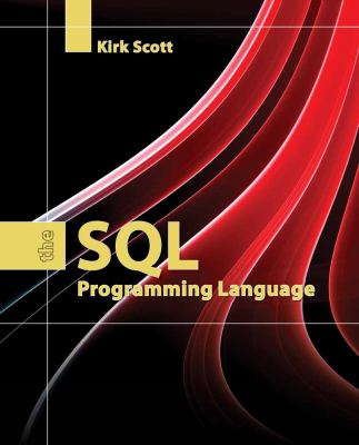 The SQL Programming Language book by Kirk Scott: 9780763766740