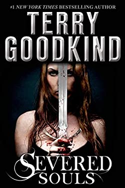 Severed Souls : A Richard and Kahlan Novel