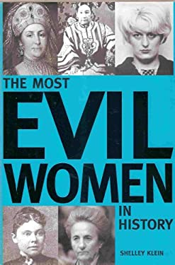 THE MOST EVIL WOMEN IN HISTORY used book by Shelley Klein