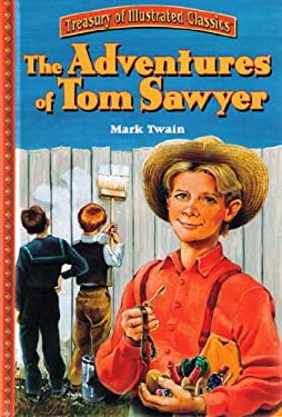 The Adventures of Tom Sawyer (Treasury of Illustrated Classics)