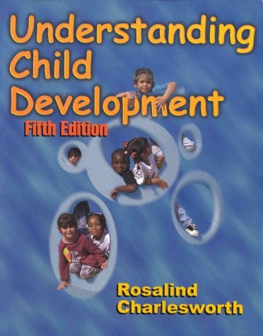 Understanding Child Development used book by Rosalind Charlesworth ...
