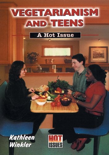 Vegetarianism and Teens : A Hot Issue