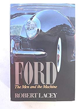 Ford : The Men and the Machine