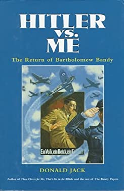 Wb Hitler Hitler Versus Me : The Return of Bartholomew Bandy used book by Donald ...