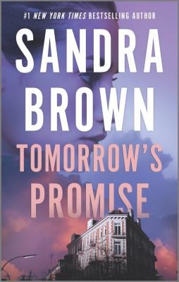 Tomorrow's Promise : A Novel book by Sandra Brown: 9780778305125