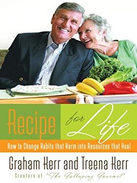 Recipe for Life : How to Change Habits That Harm into Resources That Heal