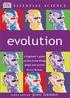 Evolution : A Beginner's Guide to How Living Things Adapt and Survive