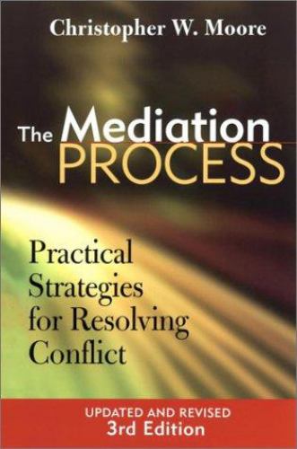 The Mediation Process Practical Strategies For Resolving Conflict