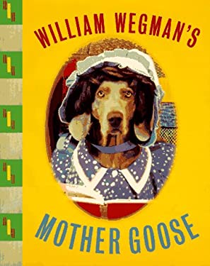 Wegman's Mother Goose used book by William Wegman: 9780786802180