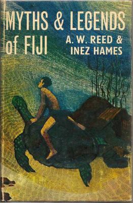 Myths and Legends of Fiji and Rotuma book by A. W. Reed, Inez Hames ...