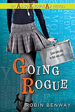 Going Rogue: an Also Known As Novel used book by Robin Benway ...