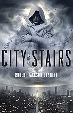 City of Stairs : Book 1 of the Divine Cities Trilogy