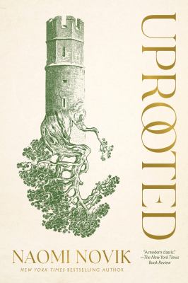 Uprooted : A Novel