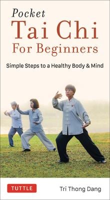 Pocket Tai Chi for Beginners : Simple Steps to a Healthy Body and Mind
