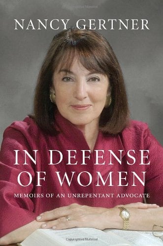 In Defense of Women : Memoirs of an Unrepentant Advocate
