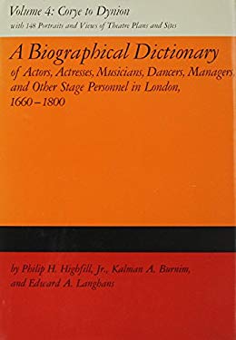 A Biographical Dictionary of Actors, Volume 4, Corye to Dynion Vol. 4 ...
