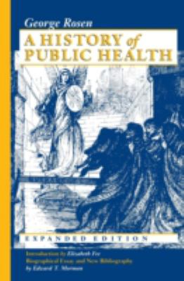 A History of Public Health used book by George Rosen: 9780801846458