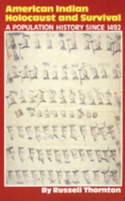 American Indian Holocaust and Survival : A Population History since 1492