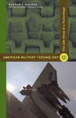 American Military Technology : The Life Story of a Technology