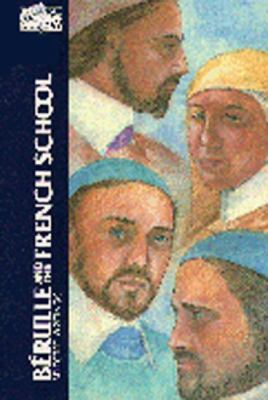 Berulle and the French School : Selected Writings