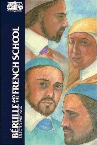 Berulle and the French School : Selected Writings