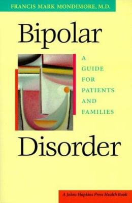 Bipolar Disorder : A Guide for Patients and Families
