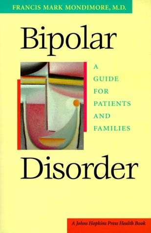 Bipolar Disorder : A Guide for Patients and Families
