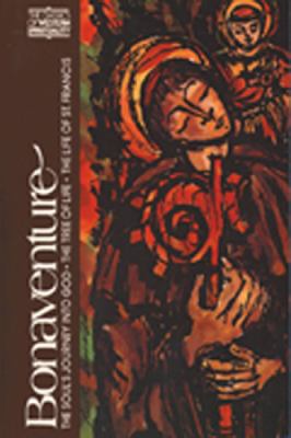 Bonaventure : The Soul's Journey into God: the Tree of Life, the Life of Francis