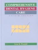 Comprehensive Dental Hygiene Care used book by Irene R. Woodall ...