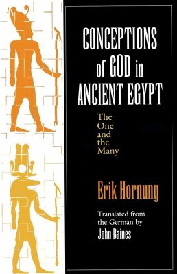 Conceptions of God in Ancient Egypt The One and the Many used book by
