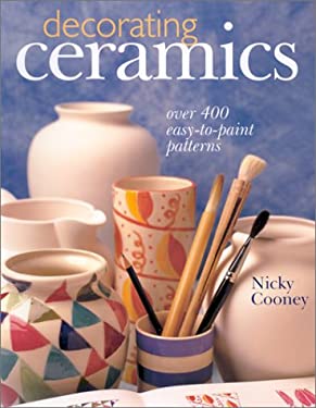 Decorating Ceramics : Over 300 Easy-to-Paint Patterns used book by ...