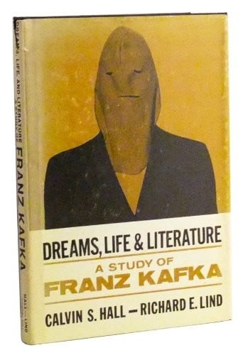 Dreams, Life and Literature : A Study of Franz Kafka