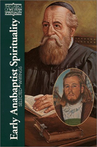 Early Anabaptist Spirituality : Selected Writings