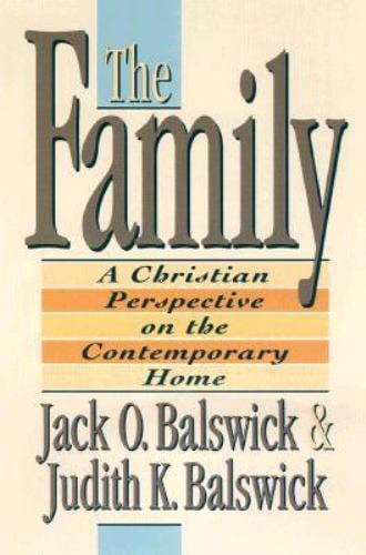 The Family : A Christian Perspective on the Contemporary Home