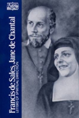 Francis de Sales, Jane de Chantal : Letter of Spiritual Direction