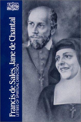 Francis de Sales, Jane de Chantal : Letter of Spiritual Direction