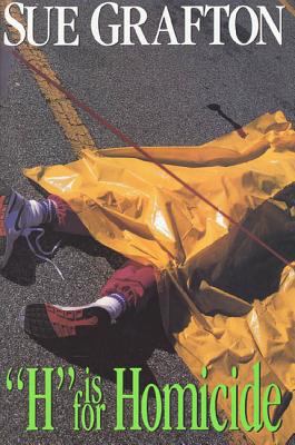 H Is for Homicide : A Kinsey Millhone Novel