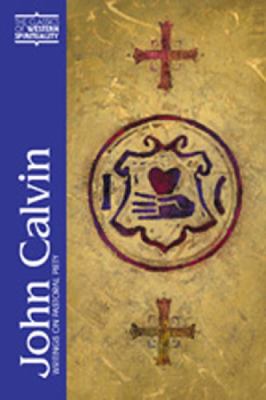 John Calvin : Writings on Pastoral Piety