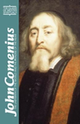 John Comenius : The Labyrinth of the World and the Paradise of the Heart