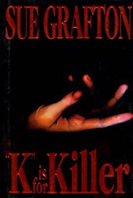 K Is for Killer : A Kinsey Millhone Novel